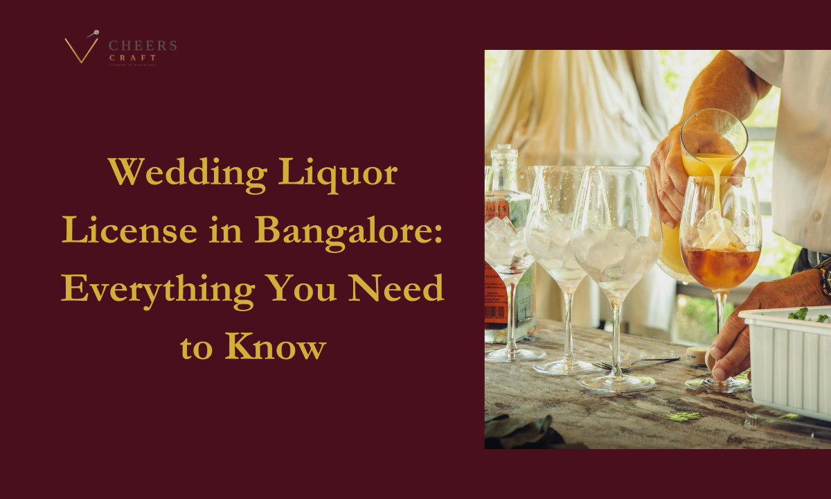 Wedding Liquor License in Bangalore Everything You Need to Know
