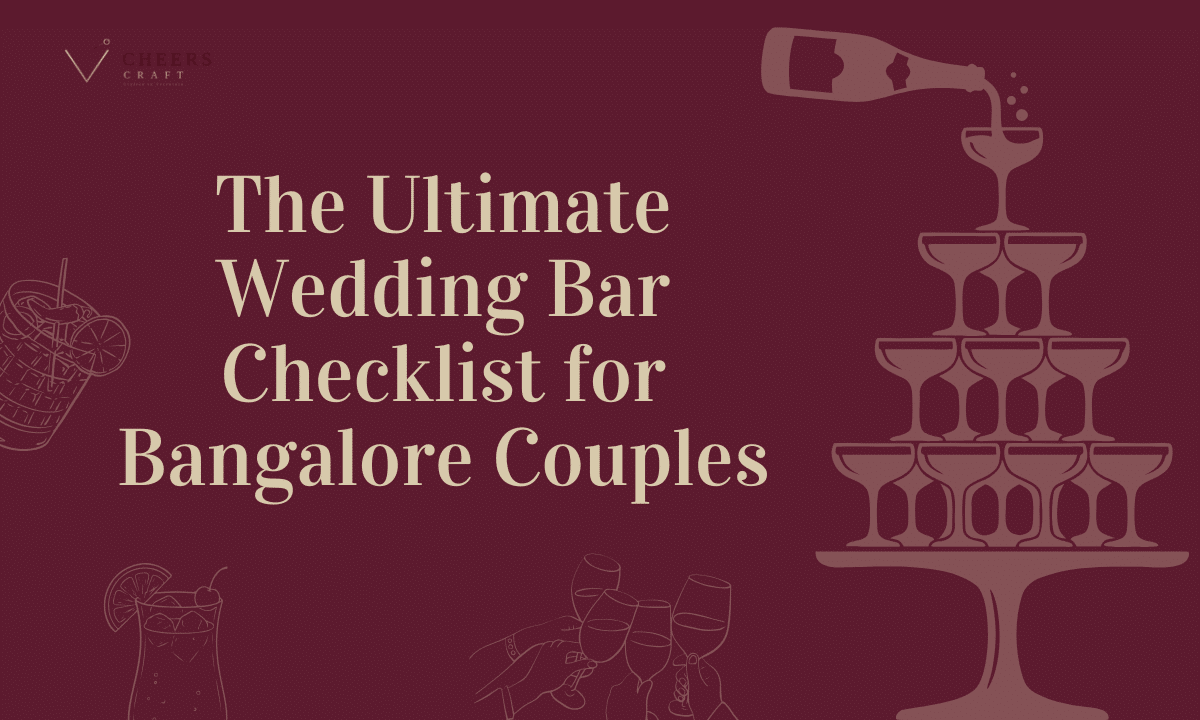 The Ultimate Wedding Bar Checklist for Bangalore Couples